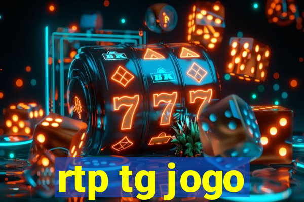 rtp tg jogo